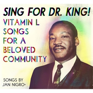 Sing for Dr. King! Vitamin L Songs for a Beloved Community