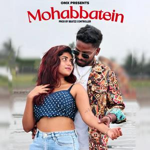 Mohabbatein (feat. OMX)
