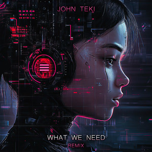 What We Need (Mark M Remix)