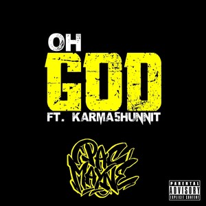 Oh God (feat. Karma5hunnit) (Explicit)