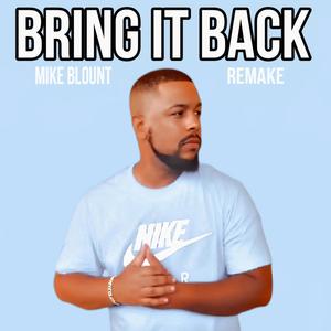 Bring it Back (Remake)