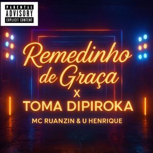 Remedinho de Graça X Toma Dipiroka (Explicit)
