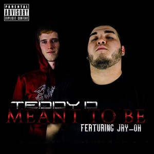 Meant to Be (feat. Jay-Oh) [Explicit]