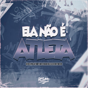 Ela Não É Atleta (Explicit)