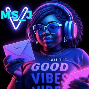All The Good Vibes (feat. MS_J)