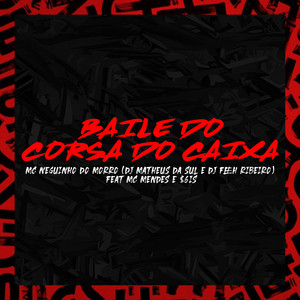 Baile do Corsa do Caixa (Explicit)