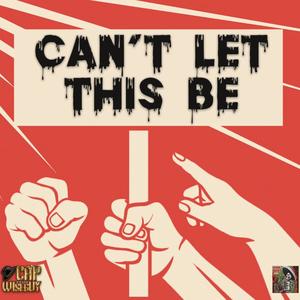 CAN'T LET THIS BE (Explicit)