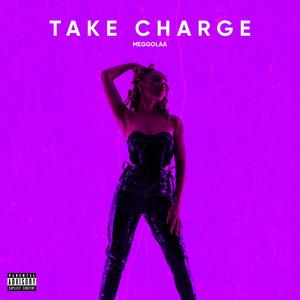 Take Charge (Explicit)