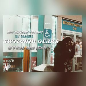 Switchin Gears (Explicit)