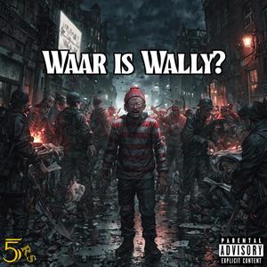 Waar is Wally? (feat. 73tony, BDS & Ozay) (Explicit)