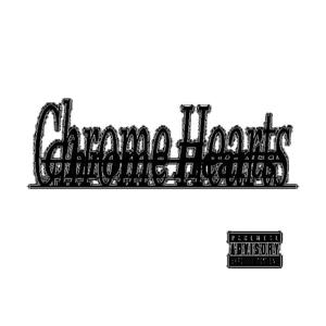 Chrome Hearts (Explicit)