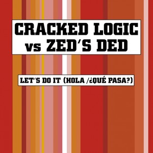 Let's Do It(Hola / ¿Qué Pasa?)Rock (Zed's Ded's Stadium Mix)