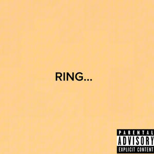 RING... (Explicit)