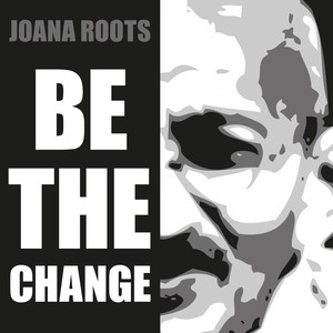 Be the Change