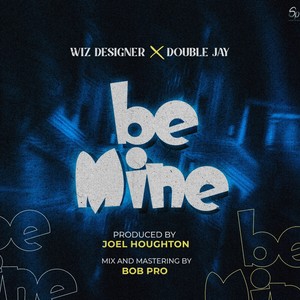 Be Mine (feat. Double Jay)