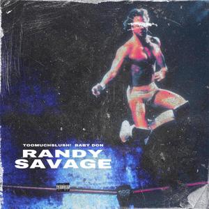 Randy Savage (feat. Baby Don) [Explicit]