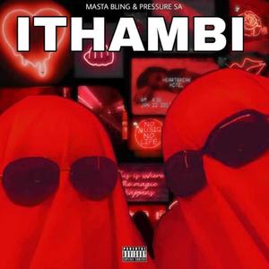 Ithambi (feat. MastaBling) (Explicit)