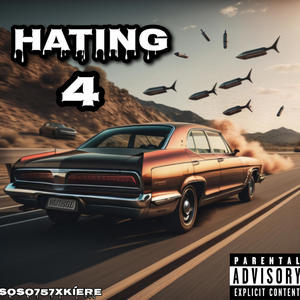 Hating 4 (feat. Kíere) [Explicit]