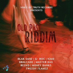 Old Past Riddim (Explicit)