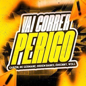 VAI CORRER PERIGO (Explicit)