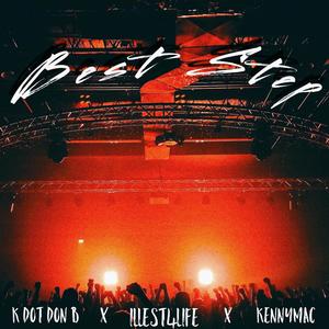 Best Step (feat. Kdot Don B & Kenny Mac) [Explicit]