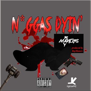N*ggas Dyin' (Explicit)