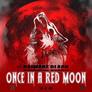 Once in a Red Moon (Explicit)