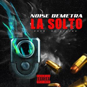 Noise Demetra - La Solto (feat. Destru)