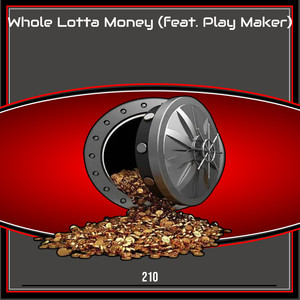 Whole Lotta Money (Explicit)