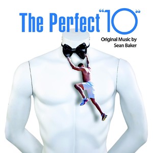 The Perfect "10" (Explicit)