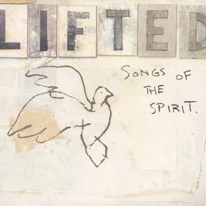 Lifted: Songs of the Spirit