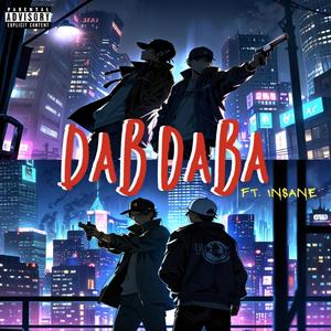 Dab Daba (feat. iNSVNE) [Explicit]