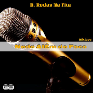 Nada Além do Foco (Explicit)