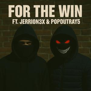 For the win (feat. Jerrion3x) (Remix Version|Explicit)
