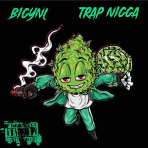 Trap Nigga (Explicit)