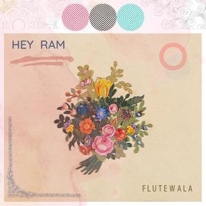 Hey Ram Hey Ram (feat. Shriram sampath) (Lofi Flute Instrumental)