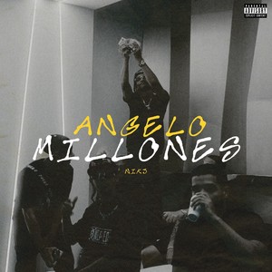Angelo Millones (Explicit)