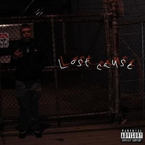 Lost cause (Explicit)