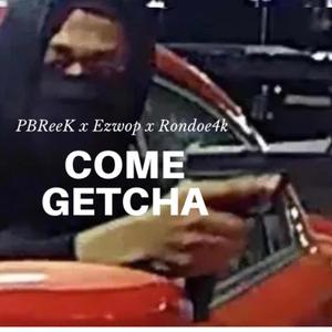 Come Getcha (Explicit)