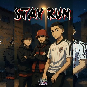 Stay Run (Explicit)