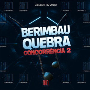 Berimbau Quebra Concorrência 2 (Explicit)
