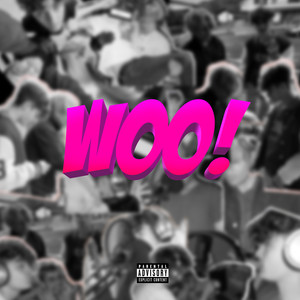 WOO! (Explicit)