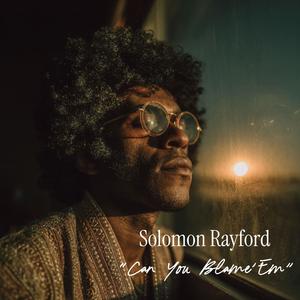 Can You Blame'Em (feat. Derrick Morrison)