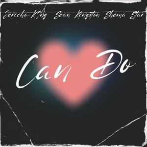 Can Do (feat. Shema Star & sean kingston)