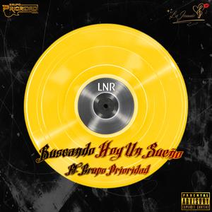 Buscando Hoy Un Sueño (feat. Grupo Prioridad) (Explicit)