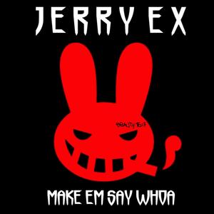 MAKE EM SAY WHOA(feat. Sayten89) (Explicit)