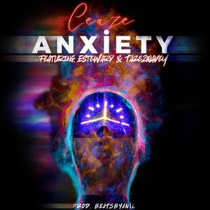 Anxiety (feat. Esteward & Taze2Wavey) (Explicit)
