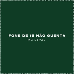 FONE DE 15 NÃO GUENTA (Explicit)