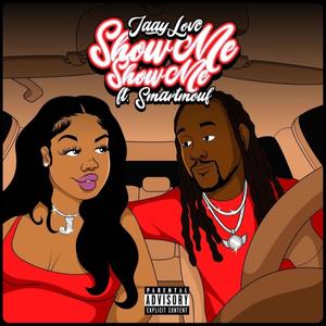 Show Me, Show Me (feat. SmartMouf) (Explicit)
