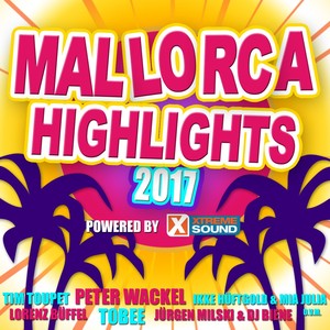 Mallorca Highlights 2017 Powered by Xtreme Sound